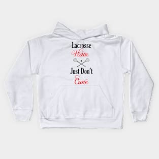 Lacrosse Hair - Just Don't Care Kids Hoodie